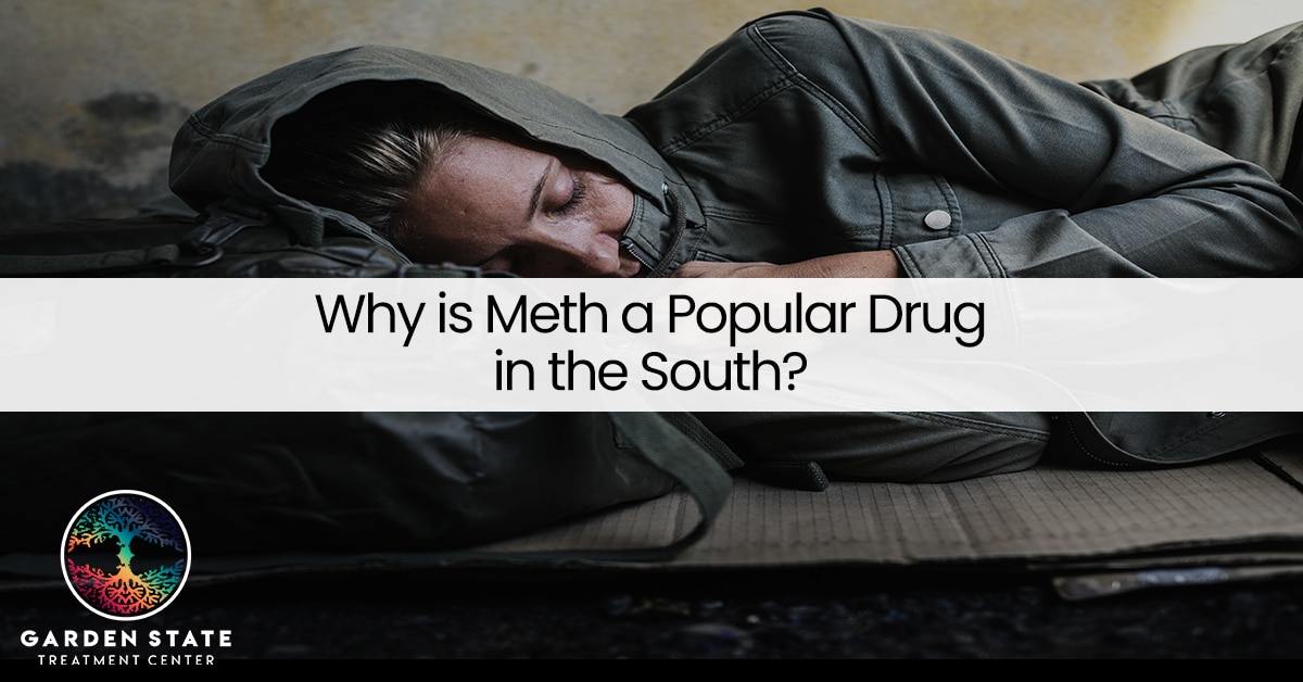 Why is Meth a Popular Drug in the South?