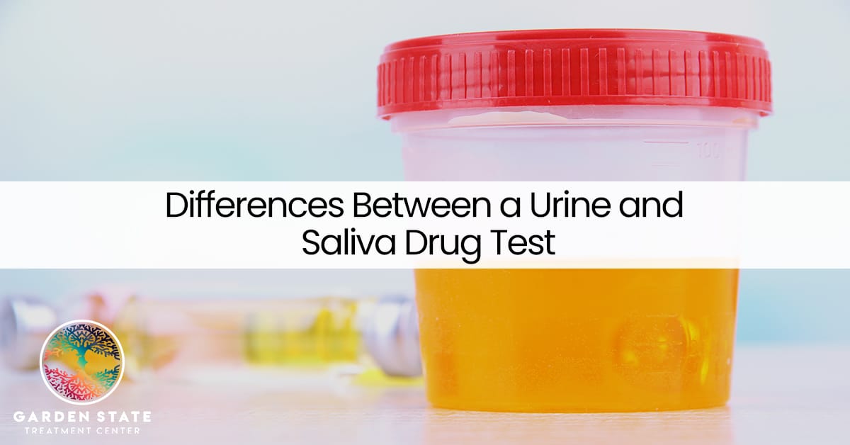Difference Between Urine and Saliva Drug Tests Garden State Treatment